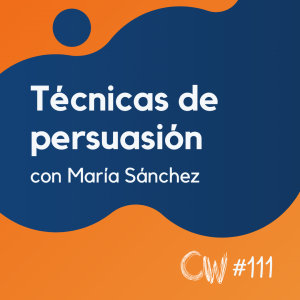 Más ventas en tu eCommerce con estas técnicas de persuasión, con María Sánchez #111