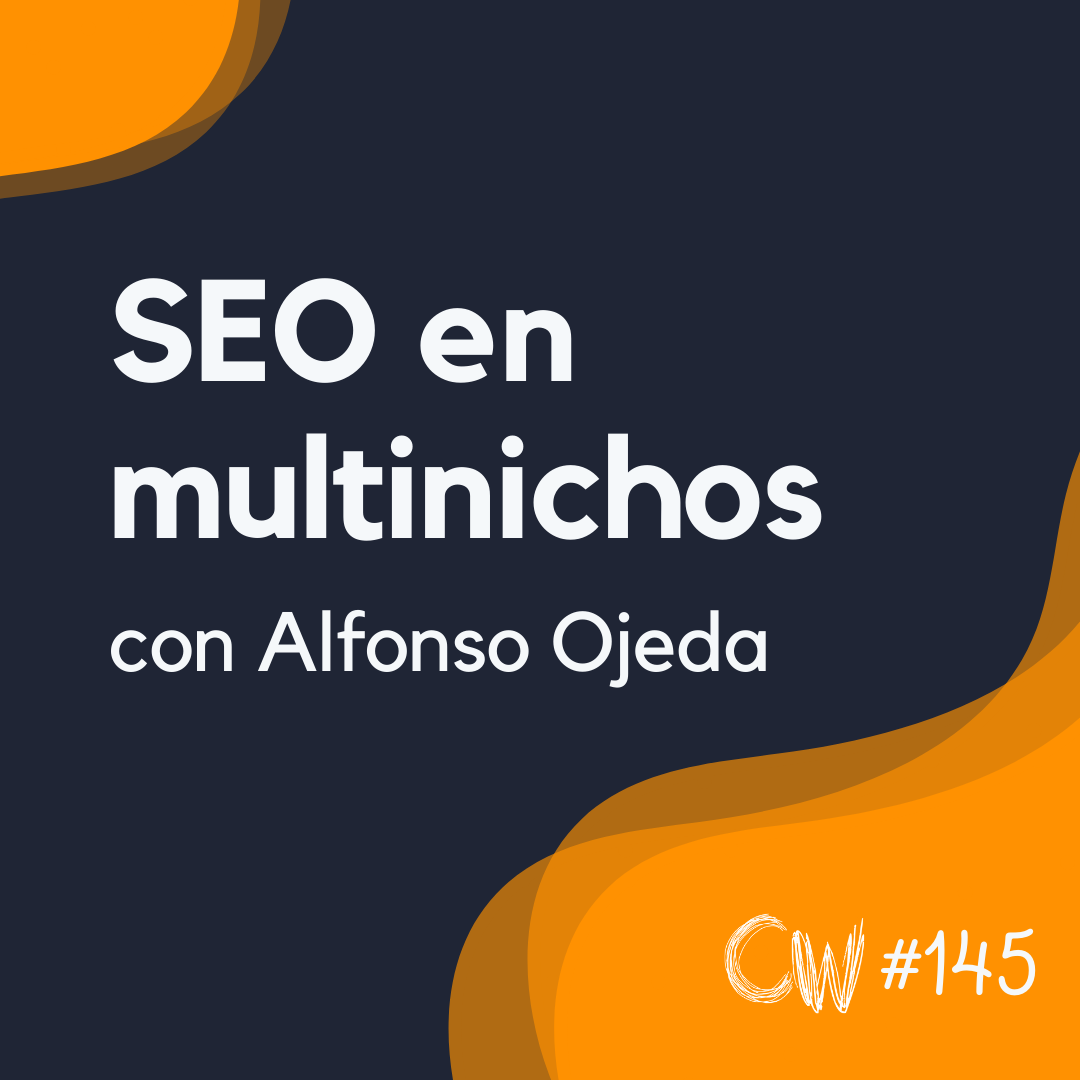 SEO para multinichos o portales temáticos, con Alfonso Ojeda #145